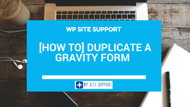 [How to] Duplicate a Gravity Form